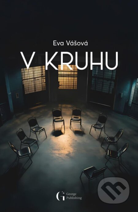 Kniha: V kruhu (Eva Vášová). George Publishing, 2025 Kniha: V kruhu (Eva Vášová). George Publishing, 2025