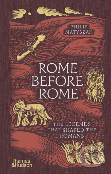 Kniha: Rome Before Rome (Philip Matyszak). Thames & Hudson, 2025 Kniha: Rome Before Rome (Philip Matyszak). Thames & Hudson, 2025
