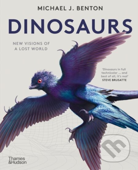 Kniha: Dinosaurs (Michael J. Benton). Thames & Hudson, 2025 Kniha: Dinosaurs (Michael J. Benton). Thames & Hudson, 2025