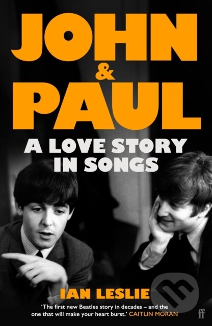 Kniha: John and Paul (Ian Leslie). Faber and Faber, 2025 Kniha: John and Paul (Ian Leslie). Faber and Faber, 2025