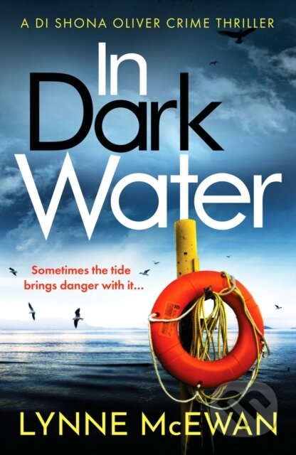Kniha: In Dark Water (Lynne Mcewan). Canelo, 2021 Kniha: In Dark Water (Lynne Mcewan). Canelo, 2021