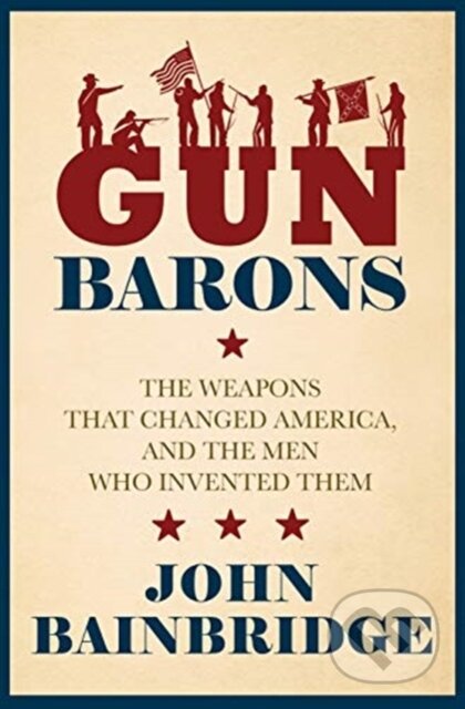 Kniha: Gun Barons (Jr. a John Bainbridge). Biteback, 2022 Kniha: Gun Barons (Jr. a John Bainbridge). Biteback, 2022