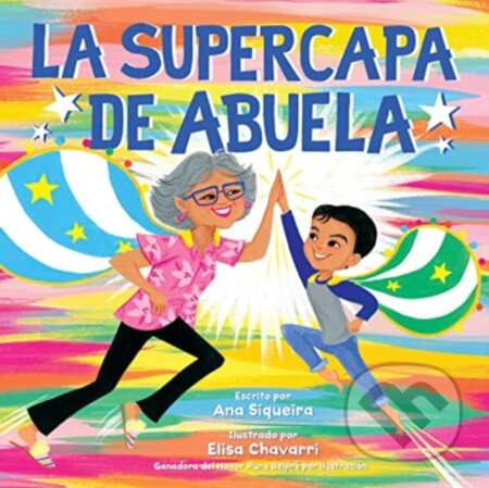 Kniha: La supercapa de Abuela (Ana Siqueira). , 2023 Kniha: La supercapa de Abuela (Ana Siqueira). , 2023