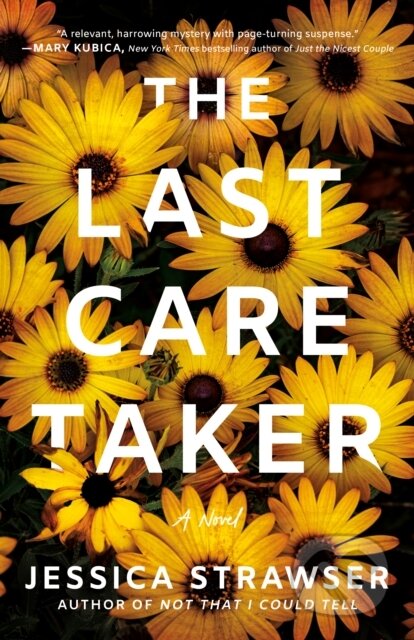 Kniha: The Last Caretaker (Jessica Strawser). Lake Union Publishing, 2023 Kniha: The Last Caretaker (Jessica Strawser). Lake Union Publishing, 2023