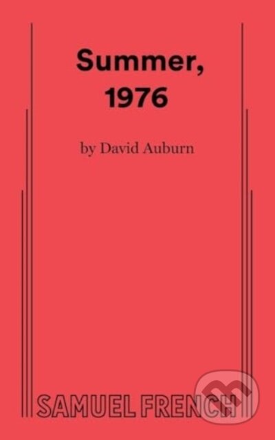 Kniha: Summer, 1976 (David Auburn). Samuel French, 2024 Kniha: Summer, 1976 (David Auburn). Samuel French, 2024