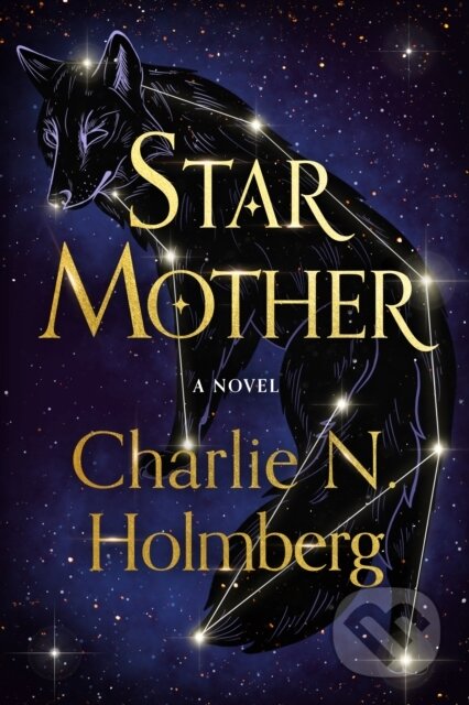 Kniha: Star Mother (Charlie N. Holmberg). , 2021 Kniha: Star Mother (Charlie N. Holmberg). , 2021