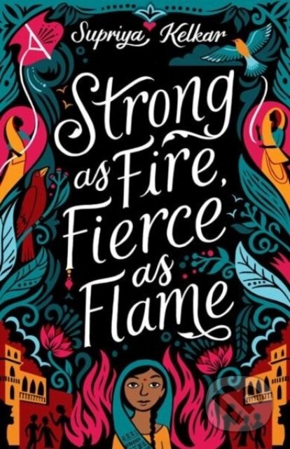 Kniha: Strong As Fire, Fierce As Flame (Supriya Kelkar). , 2021 Kniha: Strong As Fire, Fierce As Flame (Supriya Kelkar). , 2021