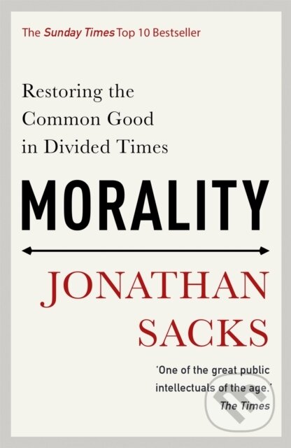Kniha: Morality (Jonathan Sacks). Hodder Faith, 2021 Kniha: Morality (Jonathan Sacks). Hodder Faith, 2021
