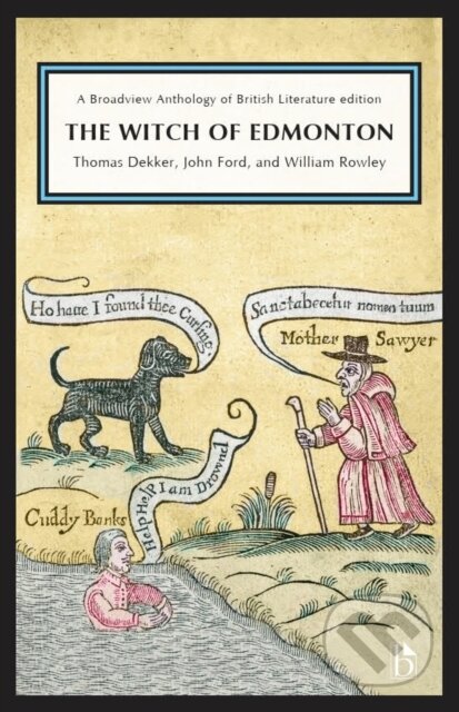 Kniha: The Witch of Edmonton (John Ford, Shelby Richardson, Thomas Dekker a William Rowley). , 2021 Kniha: The Witch of Edmonton (John Ford, Shelby Richardson, Thomas Dekker a William Rowley). , 2021