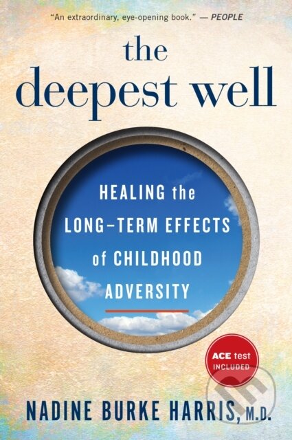 Kniha: The Deepest Well (Nadine Burke Harris). Mariner Books, 2021 Kniha: The Deepest Well (Nadine Burke Harris). Mariner Books, 2021