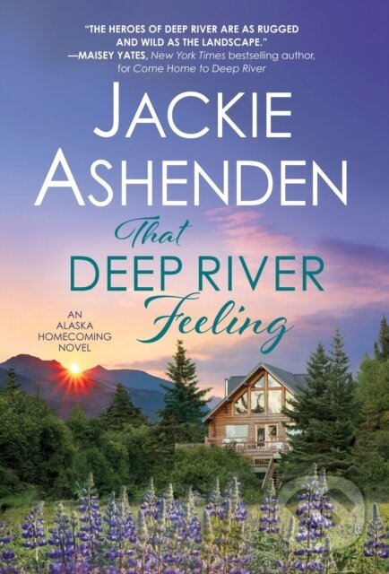 Kniha: That Deep River Feeling (Jackie Ashenden). Sourcebooks Casablanca, 2021 Kniha: That Deep River Feeling (Jackie Ashenden). Sourcebooks Casablanca, 2021