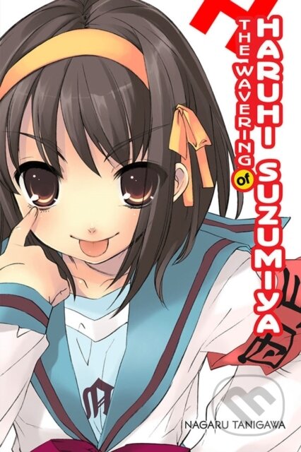Kniha: The Wavering of Haruhi Suzumiya (light novel) (Nagaru Tanigawa). Yen Press, 2021 Kniha: The Wavering of Haruhi Suzumiya (light novel) (Nagaru Tanigawa). Yen Press, 2021