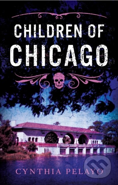 Kniha: Children of Chicago (Cynthia Pelayo). Agora, 2021 Kniha: Children of Chicago (Cynthia Pelayo). Agora, 2021