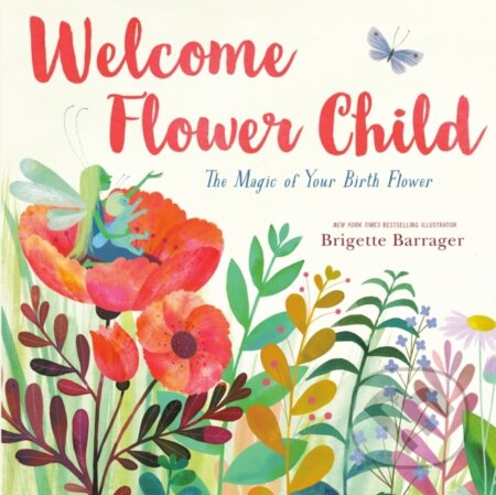 Kniha: Welcome Flower Child (Brigette Barrager). , 2021 Kniha: Welcome Flower Child (Brigette Barrager). , 2021