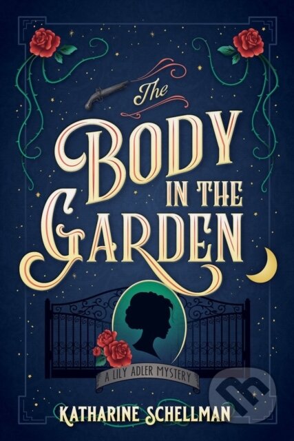 Kniha: The Body in the Garden (Katharine Schellman). , 2022 Kniha: The Body in the Garden (Katharine Schellman). , 2022