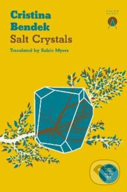 Kniha: Salt Crystals (Cristina Bendek). Charco Press, 2022 Kniha: Salt Crystals (Cristina Bendek). Charco Press, 2022