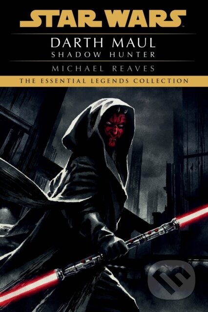 Kniha: Shadow Hunter: Star Wars Legends (Darth Maul) (Michael Reaves). , 2022 Kniha: Shadow Hunter: Star Wars Legends (Darth Maul) (Michael Reaves). , 2022