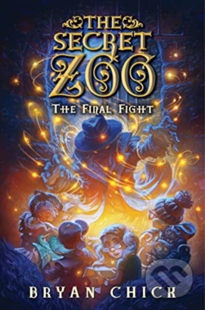 Kniha: The Secret Zoo: The Final Fight (Bryan Chick). Greenwillow Books, 2023 Kniha: The Secret Zoo: The Final Fight (Bryan Chick). Greenwillow Books, 2023