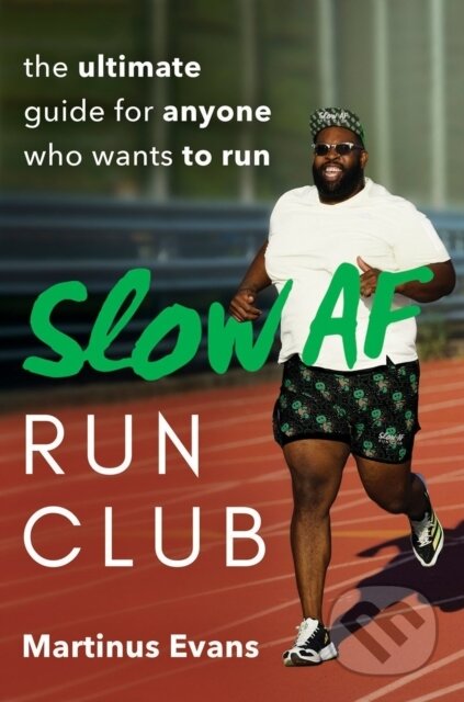 Kniha: Slow AF Run Club (Martinus Evans). Avery, 2023 Kniha: Slow AF Run Club (Martinus Evans). Avery, 2023