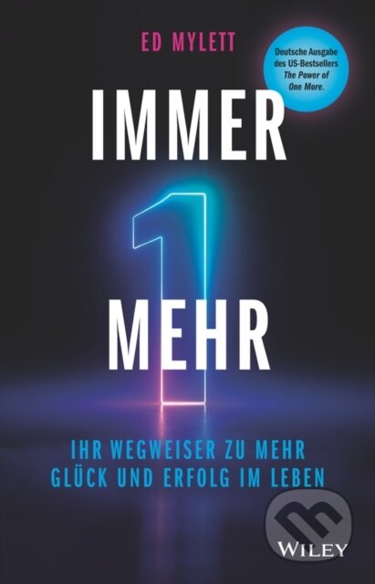 Kniha: Immer eins mehr! (Ed Mylett). Blackwell Publishers, 2023 Kniha: Immer eins mehr! (Ed Mylett). Blackwell Publishers, 2023