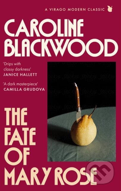 Kniha: The Fate of Mary Rose (Caroline Blackwood). Virago, 2024 Kniha: The Fate of Mary Rose (Caroline Blackwood). Virago, 2024