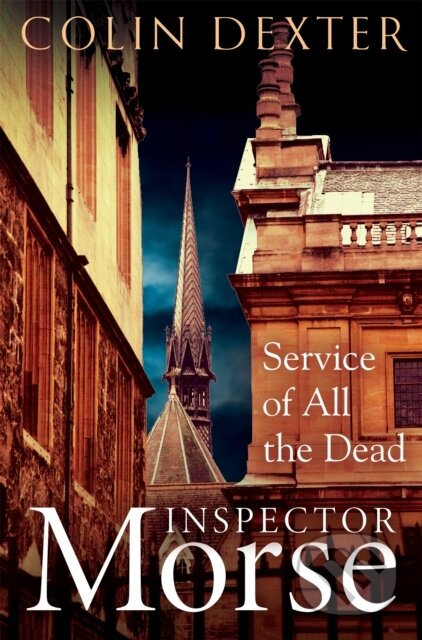 Kniha: Service of All the Dead (Colin Dexter). Pan Books, 2024 Kniha: Service of All the Dead (Colin Dexter). Pan Books, 2024