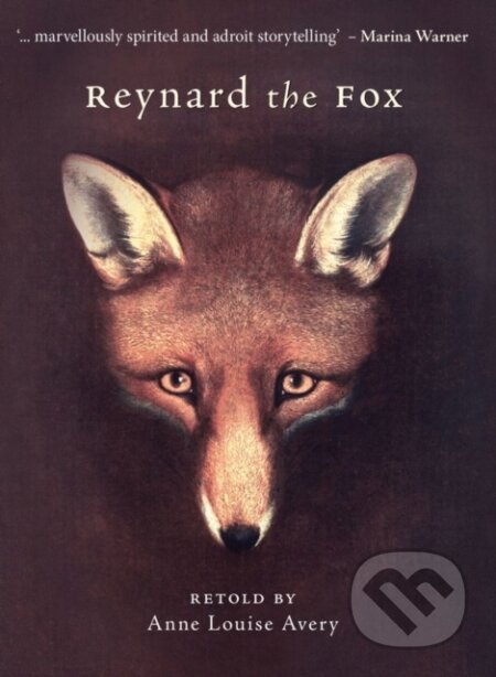 Kniha: Reynard the Fox (Anne Louise Avery). The Bodleian Library, 2020 Kniha: Reynard the Fox (Anne Louise Avery). The Bodleian Library, 2020