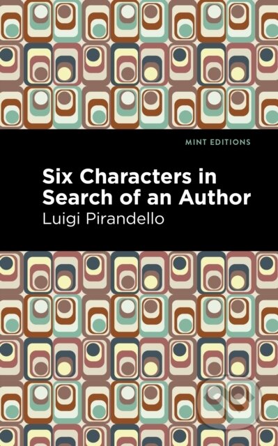 Kniha: Six Characters in Search of an Author (Luigi Pirandello). , 2021 Kniha: Six Characters in Search of an Author (Luigi Pirandello). , 2021