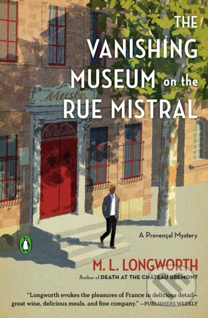 Kniha: The Vanishing Museum On The Rue Mistral (M. L. Longworth). , 2021 Kniha: The Vanishing Museum On The Rue Mistral (M. L. Longworth). , 2021
