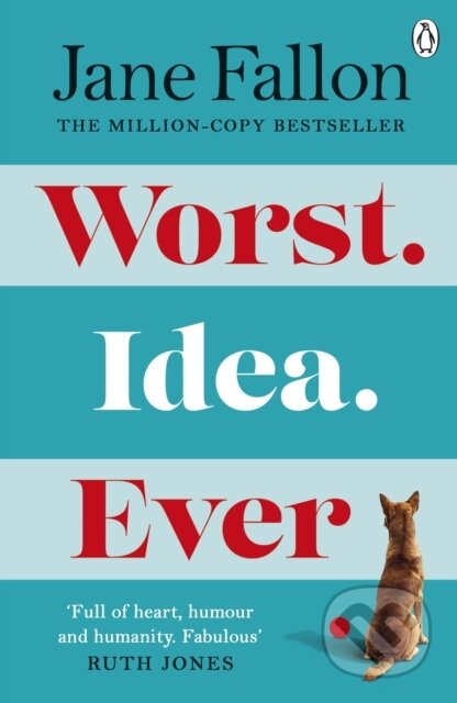 Kniha: Worst Idea Ever (Jane Fallon). Michael Joseph, 2021 Kniha: Worst Idea Ever (Jane Fallon). Michael Joseph, 2021