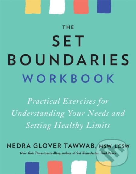 Kniha: The Set Boundaries Workbook (Nedra Glover Tawwab). Piatkus, 2021 Kniha: The Set Boundaries Workbook (Nedra Glover Tawwab). Piatkus, 2021