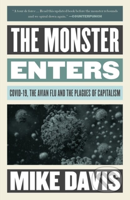 Kniha: The Monster Enters (Mike Davis). Verso, 2022 Kniha: The Monster Enters (Mike Davis). Verso, 2022