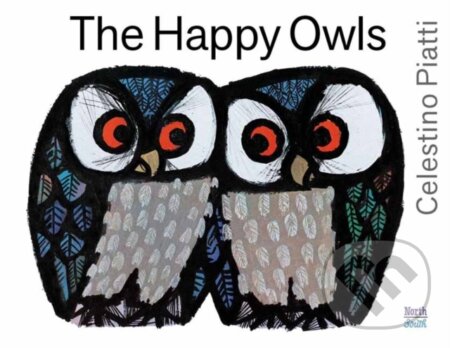Kniha: The Happy Owls (Celestino Piatti). North-South Books, 2022 Kniha: The Happy Owls (Celestino Piatti). North-South Books, 2022