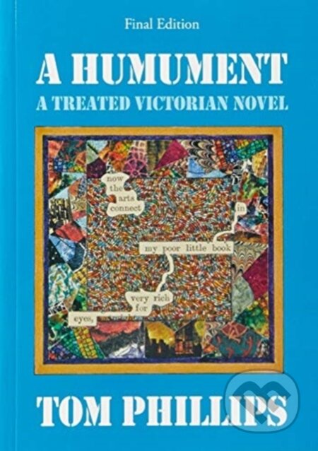 Kniha: A Humument (Tom Phillips). Thames & Hudson, 2023 Kniha: A Humument (Tom Phillips). Thames & Hudson, 2023