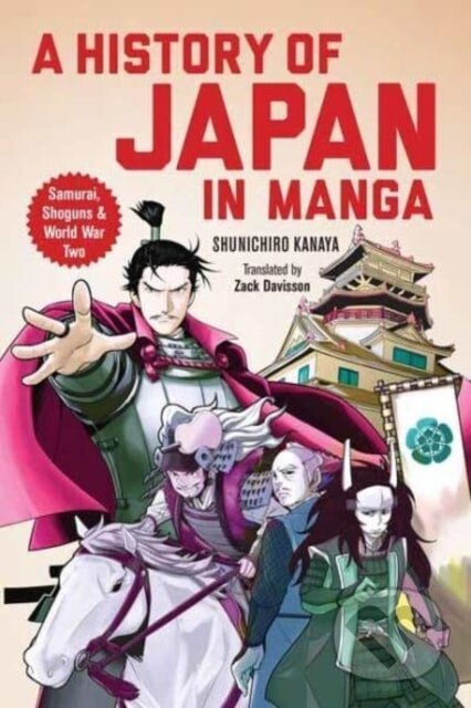 Kniha: A History of Japan in Manga (Kanaya Shunichiro). Tuttle Publishing, 2023 Kniha: A History of Japan in Manga (Kanaya Shunichiro). Tuttle Publishing, 2023