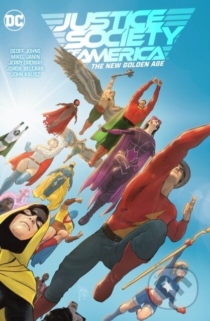 Kniha: Justice Society of America Vol. 1: The New Golden Age (Geoff Johns a Mikel Janin). DC Comics, 2024 Kniha: Justice Society of America Vol. 1: The New Golden Age (Geoff Johns a Mikel Janin). DC Comics, 2024