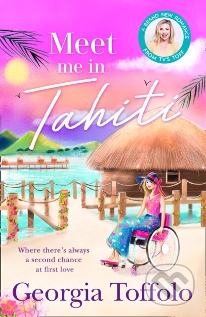 Kniha: Meet Me in Tahiti (Georgia Toffolo). Mills & Boon, 2021 Kniha: Meet Me in Tahiti (Georgia Toffolo). Mills & Boon, 2021