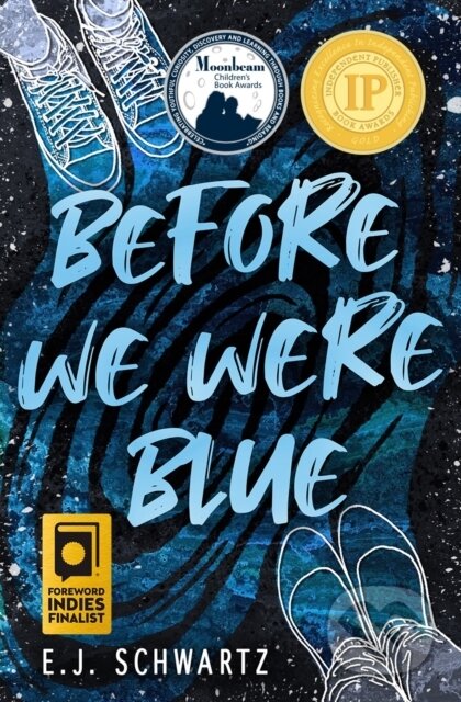 Kniha: Before We Were Blue (E.J. Schwartz). Flux, 2021 Kniha: Before We Were Blue (E.J. Schwartz). Flux, 2021