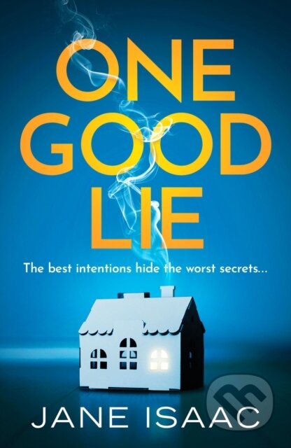 Kniha: One Good Lie (Jane Isaac). Canelo, 2021 Kniha: One Good Lie (Jane Isaac). Canelo, 2021