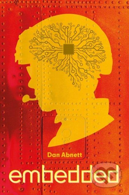 Kniha: Embedded (Dan Abnett). Angry Robot, 2021 Kniha: Embedded (Dan Abnett). Angry Robot, 2021