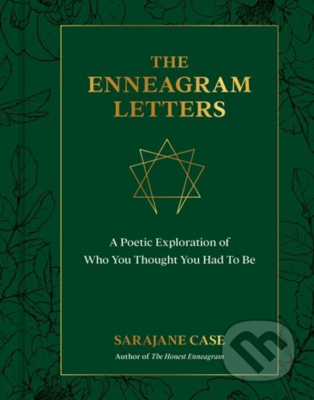 Kniha: The Enneagram Letters (Sarajane Case). Andrews McMeel, 2022 Kniha: The Enneagram Letters (Sarajane Case). Andrews McMeel, 2022