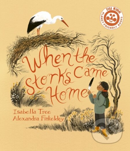 Kniha: When The Storks Came Home (Isabella Tree). , 2022 Kniha: When The Storks Came Home (Isabella Tree). , 2022