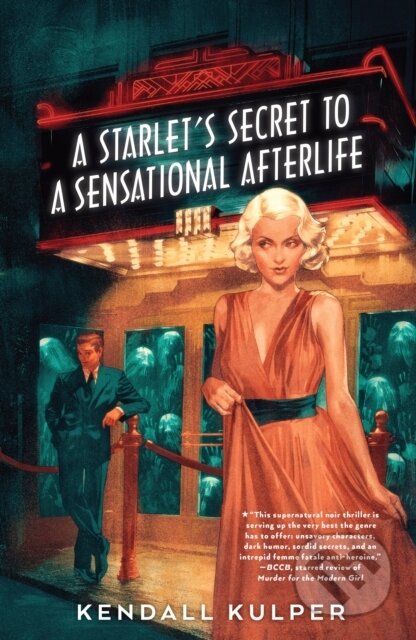 Kniha: A Starlet's Secret to a Sensational Afterlife (Kendall Kulper). Holiday house, 2023 Kniha: A Starlet's Secret to a Sensational Afterlife (Kendall Kulper). Holiday house, 2023