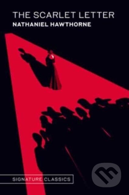 Kniha: The Scarlet Letter (Graphic Art Collector's Edition) (Nathaniel Hawthorne). , 2023 Kniha: The Scarlet Letter (Graphic Art Collector's Edition) (Nathaniel Hawthorne). , 2023
