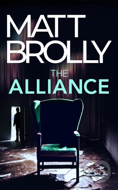 Kniha: The Alliance (Matt Brolly). Thomas & Mercer, 2024 Kniha: The Alliance (Matt Brolly). Thomas & Mercer, 2024