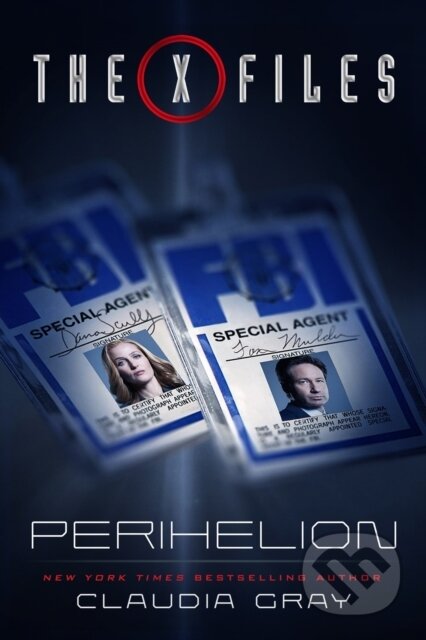 Kniha: The X-Files: Perihelion (Claudia Gray). , 2024 Kniha: The X-Files: Perihelion (Claudia Gray). , 2024