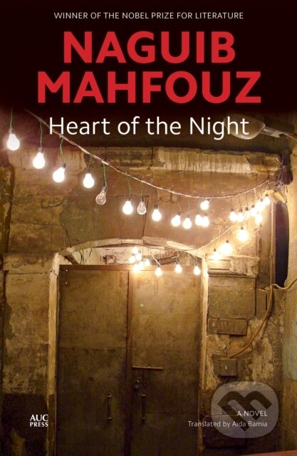 Kniha: Heart of the Night (Mahfouz Naguib). The American University in Cairo, 2021 Kniha: Heart of the Night (Mahfouz Naguib). The American University in Cairo, 2021