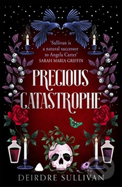 Kniha: Precious Catastrophe (Perfectly Preventable Deaths 2) (Deirdre Sullivan). Hot Key, 2021 Kniha: Precious Catastrophe (Perfectly Preventable Deaths 2) (Deirdre Sullivan). Hot Key, 2021