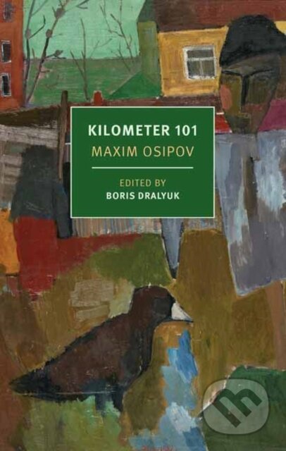 Kniha: Kilometer 101 (Boris Dralyuk a Maxim Osipov). , 2022 Kniha: Kilometer 101 (Boris Dralyuk a Maxim Osipov). , 2022