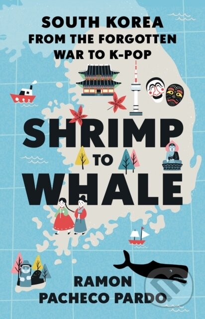 Kniha: Shrimp to Whale (Ramon Pacheco Pardo). , 2022 Kniha: Shrimp to Whale (Ramon Pacheco Pardo). , 2022